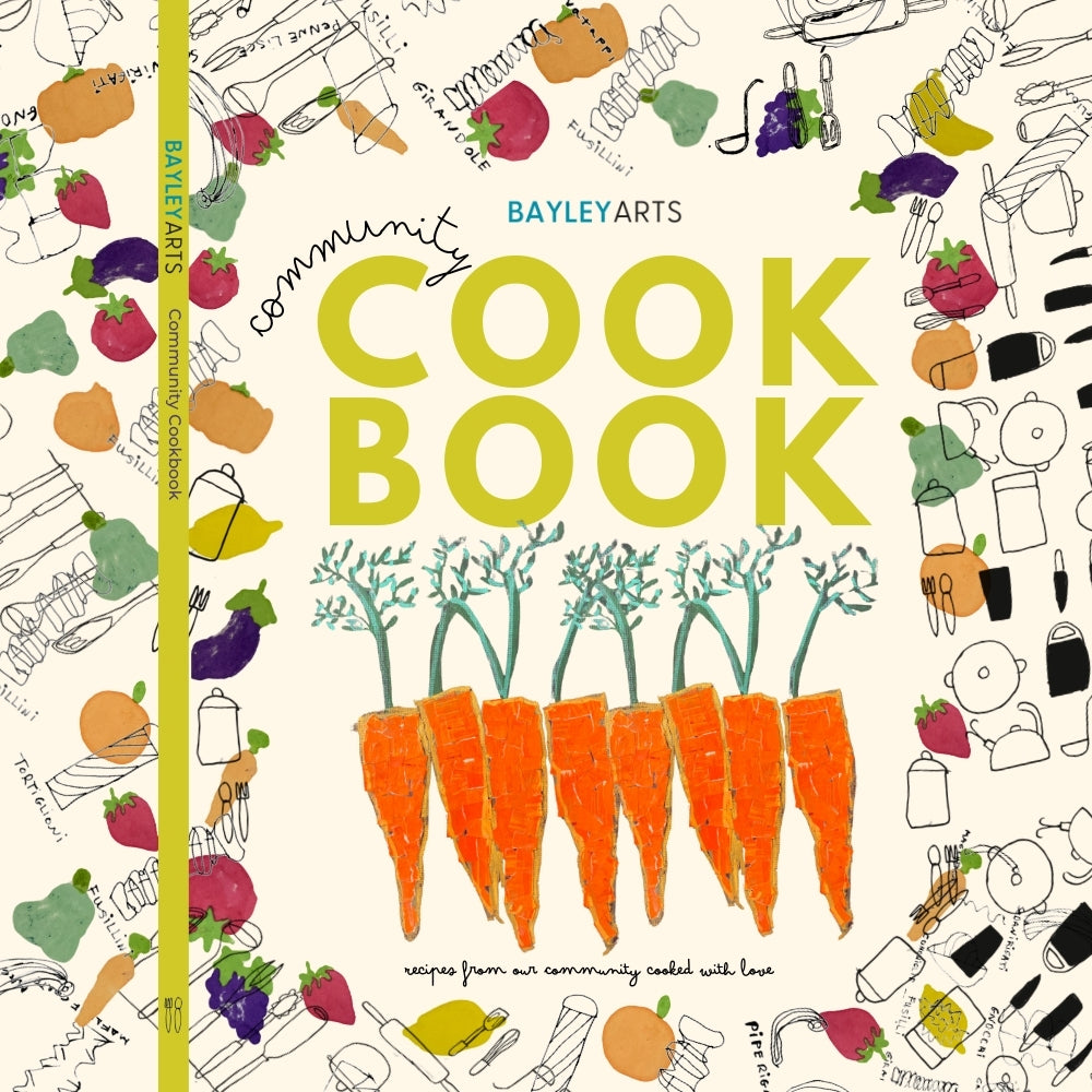 Bayley Art Community Cook Book